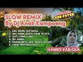 NONSTOP || Slow Remix || Vanny Vabiola || DJ ANAK KAMPOENG || N88 Cover