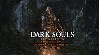 🔥ZERANDO DARK SOULS SEM QUEBRAR O COMPUTADOR🔥