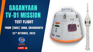 LIVE -Gaganyaan TV-D1 Mission - Test flight from Satish Dhawan Space Centre (SDSC) SHAR, Sriharikota