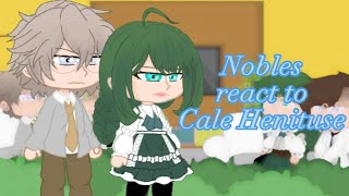 Nobles react to cale henituse part 1/2 || CaleSimp || Trash of the count's family