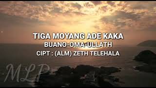 Tiga Moyang Ade Kaka (Buano-Oma-Ullath) || Cipt. (Alm) ZethTelehala