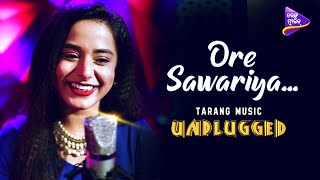 Ore Sawariya | Pragyan Hota | Tarang Music Unplugged