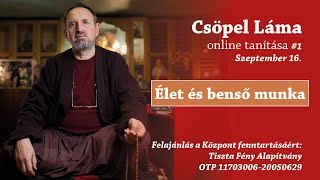 #1 Csöpel Láma online tanítása - Élet és benső munka