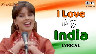I Love My India Lyrical | Pardes | Shahrukh Khan, Mahima Chaudhry | Kavita Krishnamurthy