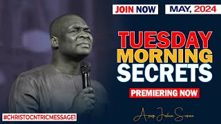 TUESDAY SECRETS, 7TH 2024 - APOSTLE JOSHUA SELMAN Commanding Your Morning
