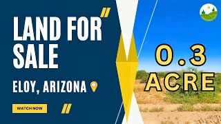 0.3  acre land for sale in Eloy, Arizona [402-18-213]