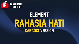 Rahasia Hati - Element (Karaoke)