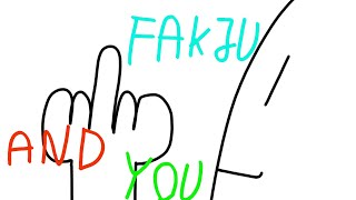 Fakju and you