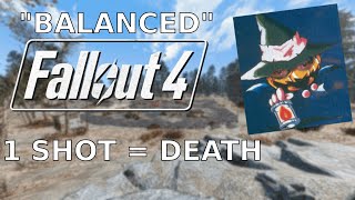 "Balanced" Fallout 4 is not fun