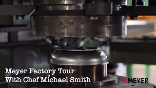 Meyer Factory Tour With Chef Michael Smith