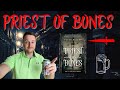 Preist Of Bones- Review and Thoughts (non Spoiler)