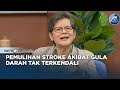 GO HEALTHY - Pemulihan Stroke Akibat Gula Darah Tak Terkendali