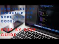 Set up and run debugger for node js project using vs code