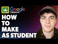 How to Make Google Classroom as Student (Full 2024 Guide)