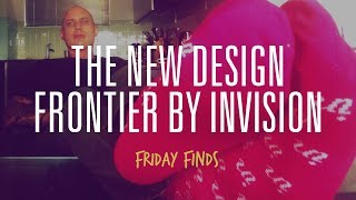 The New Design Frontier by InVision