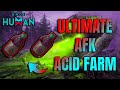 The Ultimate AFK Acid Farm Guide [OVER 2K/DAY ACID] - Once Human