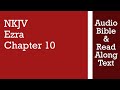 Ezra 10 - NKJV - (Audio Bible & Text)