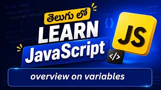 JavaScript Variables (let, const, var) & Comments in Telugu | JS for Beginners Part 3