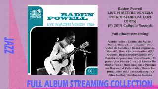 Baden Powell - Live in Mestre Venezia 1986 (Historical Concerts) - 2019 (full album streaming)