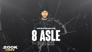 8 ASLE (Desi Mix) | DJ Nick Dhillon ft  Sukha & Gurlez Akhtar | Lyrical | Latest Punjabi Songs 2023