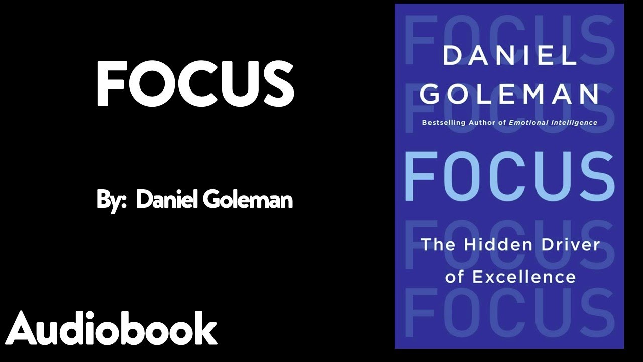 Focus Audiobook By Daniel Goleman Youtube