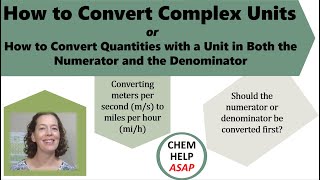 How to Convert Units that are Complex. Or How to Convert Units in Both the Numerator and Denominator