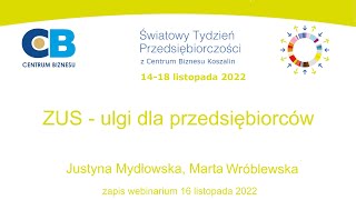 ŚTP2022, ZUS - Ulgi dla przedsiębiorców, Justyna Mydłowska, Marta Wróblewska, 16.11.2022
