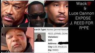 Wack 100 \u0026 Luce Cannon expose J Reed for being a registered s3x offender