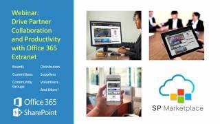 Webinar: Use Office 365 as an extranet portal for partners, boards, distributors and more.