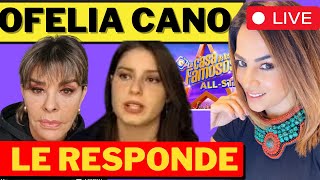 🚨OFELIA CANO RESPONDE EN EXCLUSIVA🚨