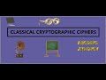 Classical Cryptographic Ciphers | Antique ciphers brief overview