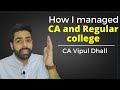 How to manage CA and Regular college by CA Vipul Dhall