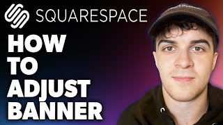 How to Adjust Banner Image on Squarespace (Full 2024 Guide)