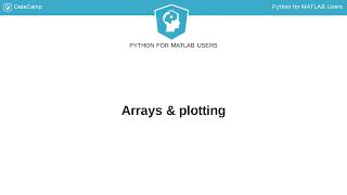 Python Tutorial: Arrays & plotting