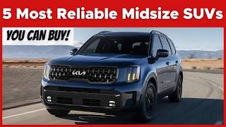 Top 5 Most Reliable Midsize SUVs 2024 | SUVs To Buy!!