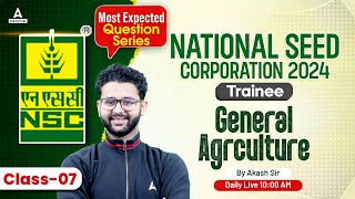 General Agriculture#7 NSC TRAINEE | National Seed Corporation Classes | By Akash sir