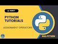 Python Tutorial for Beginners | Assignment Operators in Python | Part 7