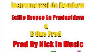 Instrumental de Dembow Estilo Breyco & B One Prod By Nick In  Music FLP