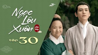 Ngọc Lâu Xuân - Tập 30 | Tôn Tốn đòi \