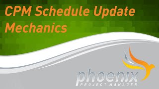 CPM Schedule Update Mechanics