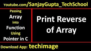 Print reverse of array by passing array into function using pointer in c programming