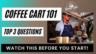 Starting a Coffee Cart Business? Three things to consider when opening a coffee cart business...
