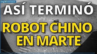 ASÍ TERMINÓ MISIÓN CHINA EN EL PLANETA MARTE el final de la exploración ROBOT CHINO rover zhurong