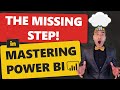 The Missing Step to Master Power BI (Skip This At Your Own Risk! ☠️)