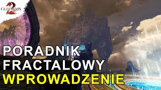 Poradnik Fractalowy - WPROWADZENIE | Guild Wars 2