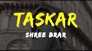 Taskar - Official Video | Shree Brar | LYRICS