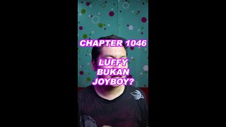 LUFFY BUKAN JOYBOY???