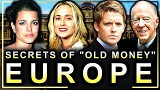 The "Old Money" Families Who Secretly Own Europe (Documentary)