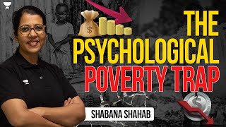 The Psychological Poverty Trap | Shabana Shahab