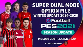 Review Final Winter Update Super Option File PES 2021 PS5 PS4, Dual Mode Edition 300 Legend Team